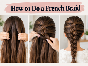 How to Do a French Braid