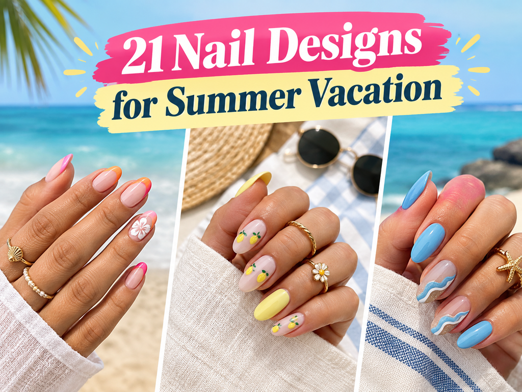 Nail Designs for Summer Vacation
